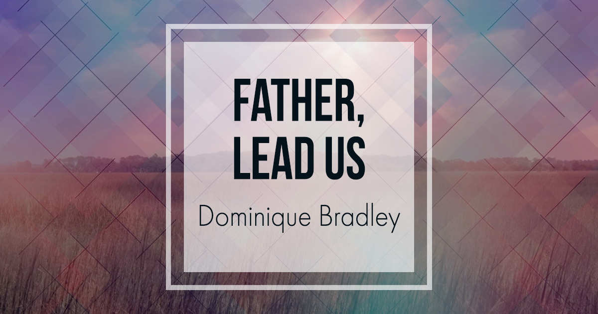 Father Lead Us